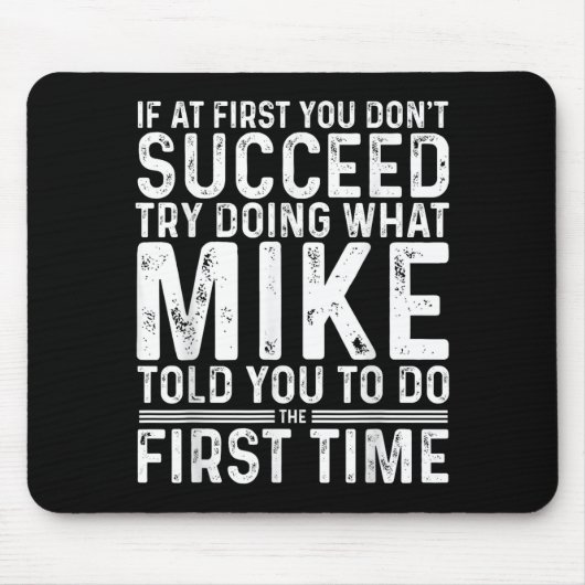 Funny Mike If At First You Don't Succeed Try Doing マウスパッド (正面)