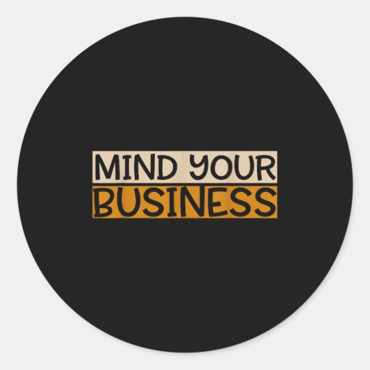 Funny Mind Your Business Quote Text  ラウンドシール (正面)