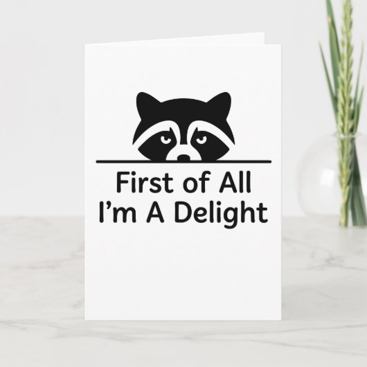 Funny Minimalist Raccoon First of All Im A Delight カード (正面)