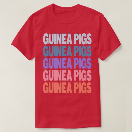 Funny Modern Repeated Text Design Guinea Pigs Fan  Tシャツ (デザイン正面)