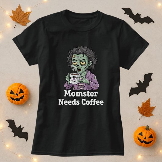 Funny Mom Halloween Momster Needs Coffee Tシャツ