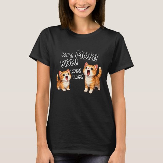 Funny MOM! MOM! MOM Orange Tabby Kittens  Tシャツ (正面)