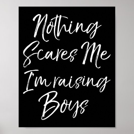 Funny Mom Of Boys Quote Nothing Es Me I'm Raising  ポスター (正面)