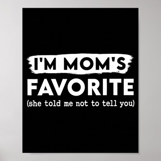 Funny Mom’s Favorite Quote For Son Or Daughter  ポスター (正面)
