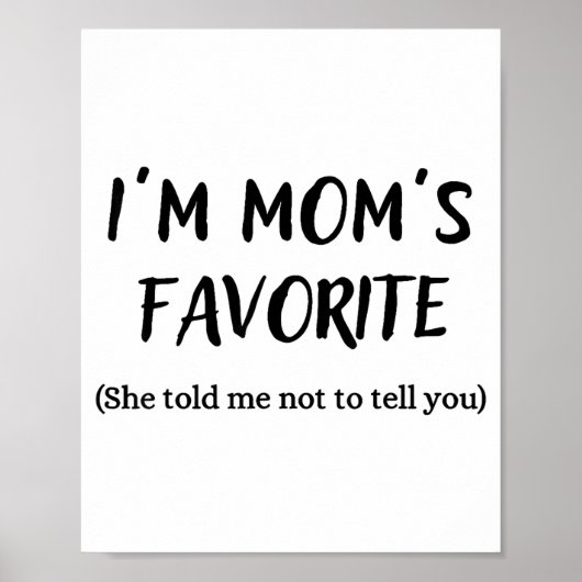 Funny Mom’s Favorite Quote For Son Or Daughter ポスター (正面)
