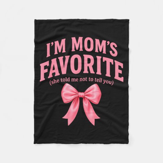 Funny Moms Favorite Child Daughter I'm Mom's Favor フリースブランケット (正面)