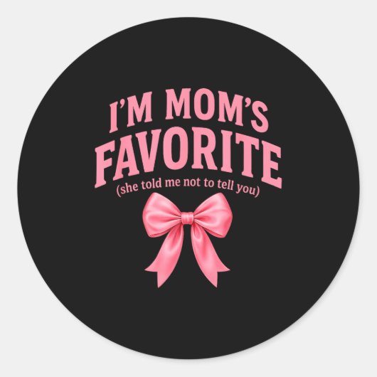 Funny Moms Favorite Child Daughter I'm Mom's Favor ラウンドシール (正面)