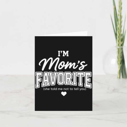 Funny Moms Favorite Child Son Daughter I'm Mom's F カード (正面)