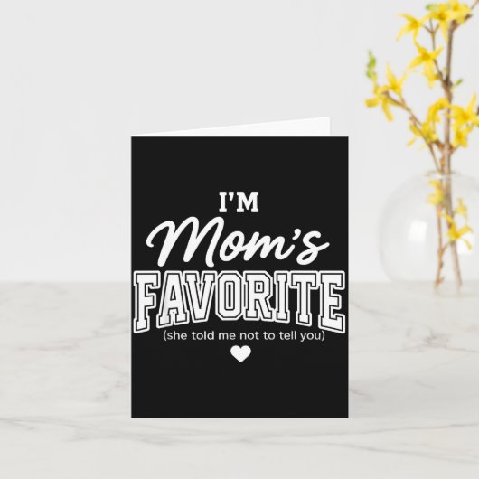 Funny Moms Favorite Child Son Daughter I'm Mom's F カード (黄色い花)