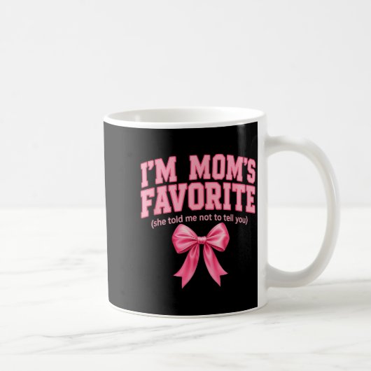 Funny Moms Favorite Child Son Daughter I'm Mom's F コーヒーマグカップ (右)