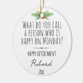 Funny Monday Quote Custom Retirement Name セラミックオーナメント (左)