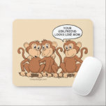 Funny Monkey Cartoon Design マウスパッド<br><div class="desc">Three Cute and Funny Monkeys Cartoon with "Your girlfriend looks like mom" speech bubble. Three silly brown Chimpanzees Graphic illustration design with a funny saying/quote. A boyfriend and girlfriend chimps are cuddling and his brother (or sister) remarks that his girlfriend looks like their mother. Animals of the same species look...</div>