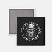 Funny Monkey There's A 99% Chance I Don't Care (on マグネット (正面/裏面)