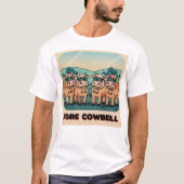Funny more cowbell tシャツ (正面)