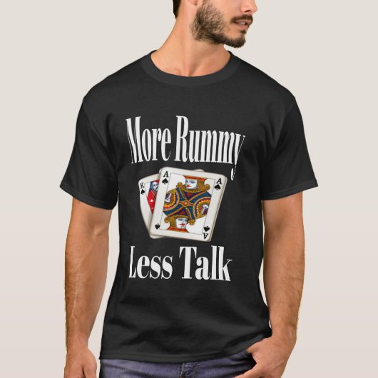 Funny More Rummy Less Talk Card Game Night Sarcasm Tシャツ (正面)