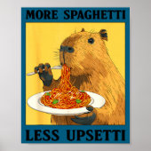 Funny More Spaghetti Less Upsetti Capybara ポスター (正面)