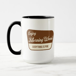 Funny Morning Wood Everything is Pine マグカップ
