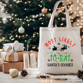 Funny Most Likely to Eat Santa’s Cookies Christmas トートバッグ