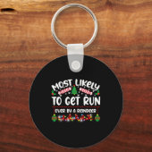 Funny Most Likely To Get Run Over By A Reindeer キーホルダー (正面)