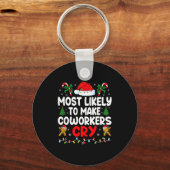 Funny Most Likely To Make Coworker Cry Matching Of キーホルダー (正面)