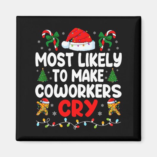 Funny Most Likely To Make Coworker Cry Matching Of マグネット (正面)