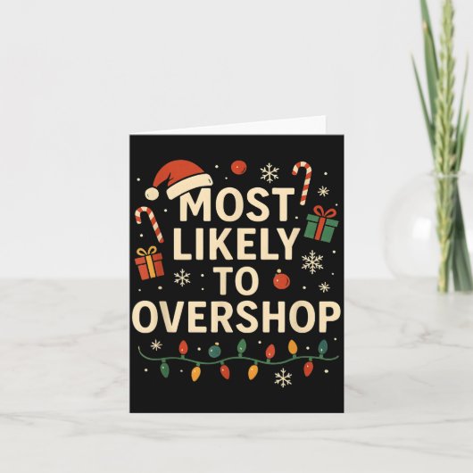 Funny Most Likely To Overshop Family Christmas  カード (正面)