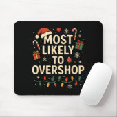 Funny Most Likely To Overshop Family Christmas  マウスパッド (マウス)