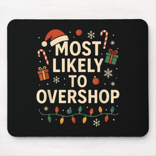 Funny Most Likely To Overshop Family Christmas  マウスパッド (正面)