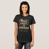Funny Most Likely To Overshop Family Christmas  Tシャツ (正面フル)