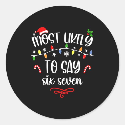 Funny Most Likely To Say Six Seven 67 Meme Christm ラウンドシール (正面)