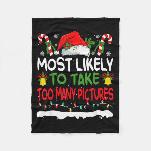 Funny Most Likely To Take Too Many Ctures Christma フリースブランケット (正面)