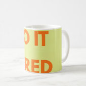  , Funny Motivational  コーヒーマグカップ (正面右)