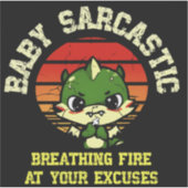 Funny Motivational Dragon - Burn Your Excuses シール (正面)