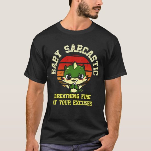 Funny Motivational Dragon - Burn Your Excuses Tシャツ (正面)