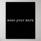 Funny Motivational Make Your Mark  ポスター (正面)