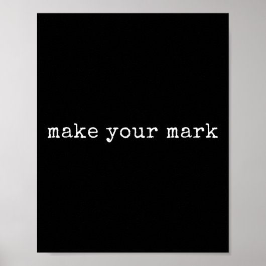 Funny Motivational Make Your Mark  ポスター (正面)
