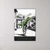 Funny Motivational Quote T Rex Themed キャンバスプリント (正面)