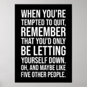 Funny Motivational Quote - When Tempted To Quit ポスター (正面)