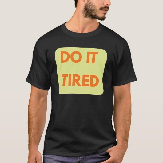  , Funny Motivational  Tシャツ (正面)