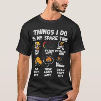 Funny MOTO Guy Things I Do In My Spare Time Tシャツ