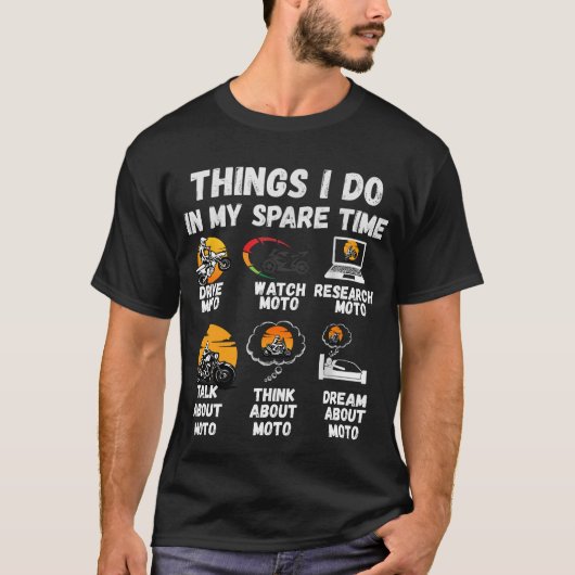 Funny MOTO Guy Things I Do In My Spare Time Tシャツ (正面)