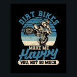 Funny Motocross Enduro Bike Rider Dirt Bikes Make ポスター<br><div class="desc">Distressed vintage clothing make perfect outfits for trials riding and track racing men and women or motocross and enduro riders or racers. This will also make great Father's Day,  birthday.</div>