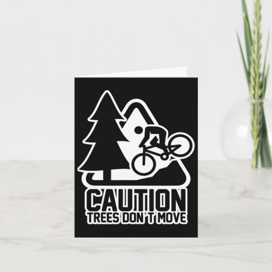 Funny Mountain Biking Warning - Caution Trees Do N カード (正面)