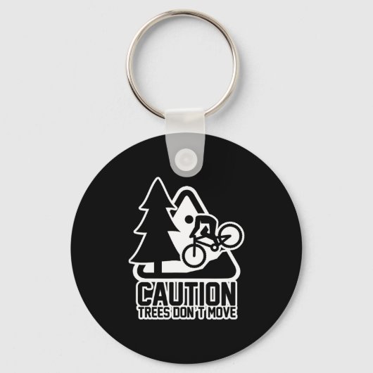 Funny Mountain Biking Warning - Caution Trees Do N キーホルダー (正面)