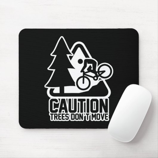 Funny Mountain Biking Warning - Caution Trees Do N マウスパッド (マウス)