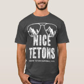 Funny Mountain Nice Tetons Grand Teton National Tシャツ (正面)