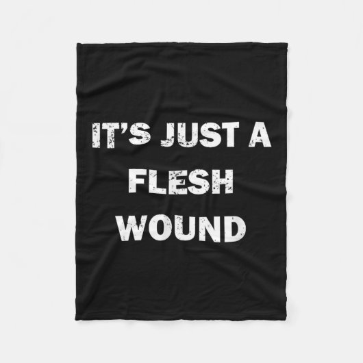 Funny Movie Quote It's Just A Flesh Wound  フリースブランケット (正面)