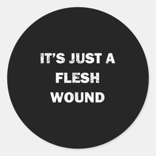 Funny Movie Quote It's Just A Flesh Wound  ラウンドシール (正面)