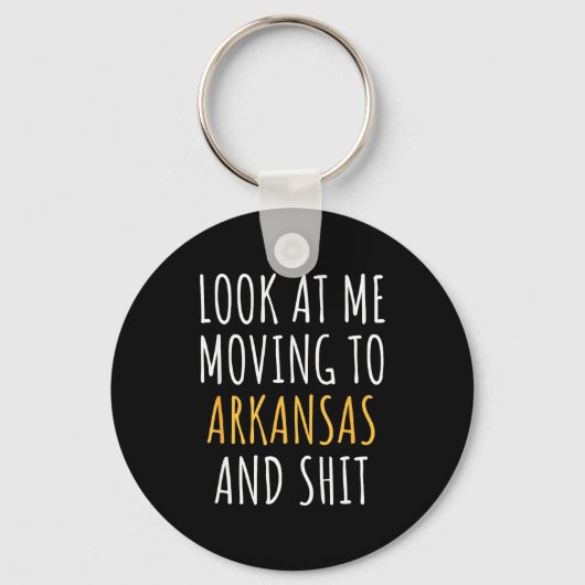 Funny Moving Out Of State Moving Away To Arkansas キーホルダー (正面)