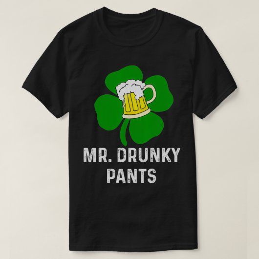 Funny Mr Drunky Pants St Patricks Day Beer Lover C Tシャツ (デザイン正面)